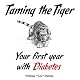 Taming the Tiger: Your First Year with Diabetes