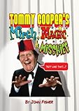 Tommy Cooper's mirth, magic and mischief
