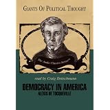 Democracy in America (The Audio Classics Series: Giants of Political Thought) ~ Craig With a....