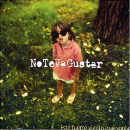 No Te Va Gustar - Este Fuerte Viento que Sopla - Zortam Music