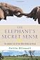 The Elephant's Secret Sense