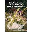 ESCUELA DEL MINISTERIO TEOCRATICO 2008