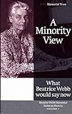 A minority view : what Beatrice Webb would say now