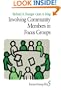 Involving Community Members in Focus Groups (Focus Group Kit)