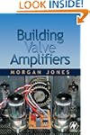 Building Valve Amplifiers