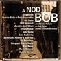 A Nod to Bob: An Artists' Tribute to Bob Dylan on His Sixtieth Birthday