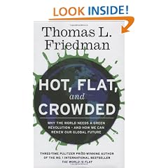 Hot, Flat, and Crowded: Why The World Needs A Green Revolution - and How We Can Renew Our Global Future
