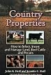 Country Properties: How to Select, Invest and Manage Land, Beef Cattle and Pecans