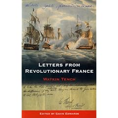 Letters from Revolutionary France: By Watkin Tench (1796)