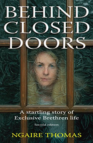 Behind Closed Doors: The Story of an Exclusive Brethren Life