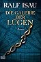 Die Galerie der L�gen: oder Der unachtsame Schl�fer