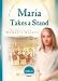 Maria Takes a Stand: The Battle for Women's Rights (1914) (Sisters in Time #18)