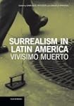 Surrealism in Latin America: Vivisimo...