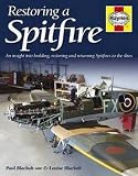 Supermarine Spitfire : restoration manual : an insight into building, restoring and returning Spitfires to the skies