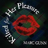 Marc Gunn Kilted For Her Pleasure