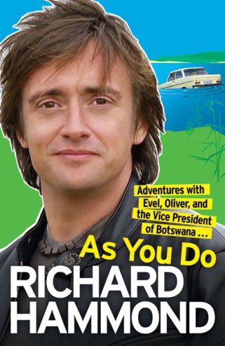 As You Do: Adventures with Evel, Oliver and the Vice-President of Botswana