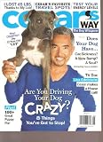 Cesar's Way Magazine (ARe you driving your dog crazy? 5 thing you have got to stop, May 2010)