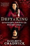 To Defy a King (William Marshal)