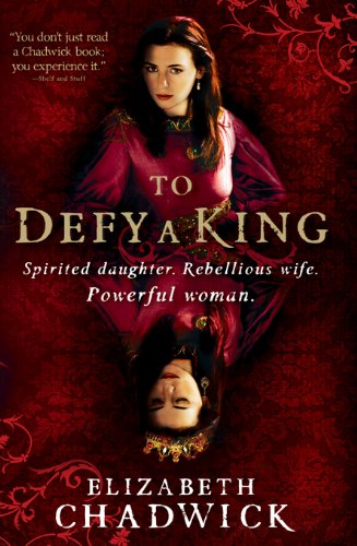 To Defy a King (William Marshal) by Elizabeth Chadwick