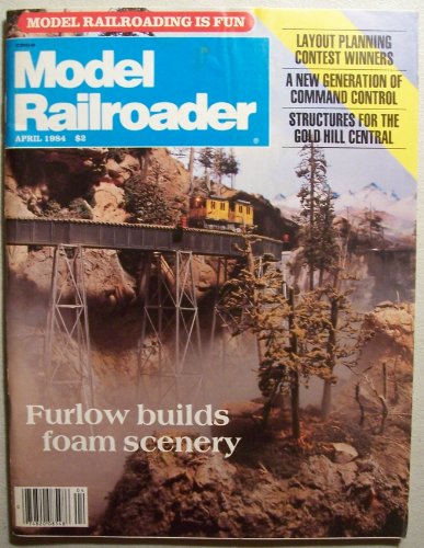Model Railroader [ April 1984, Vol. 51 No. 4 ] Model railroading is fun (Furlow builds foam scenery)