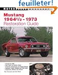 Mustang 1964 1/2-1973 Restoration Guide