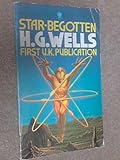 Star-begotten : a biological fantasia