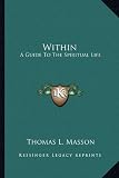 Within: A Guide To The Spiritual Life