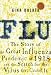 Flu: The Story of the Great Influenza Pandemic of 1918