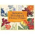 Japanese Woodblock Flower Prints (Dover Pictorial Archives)