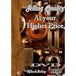 11 - Selling Quality At your Higher Price $34.95 11 - Selling Quality At your Higher Price $34.95