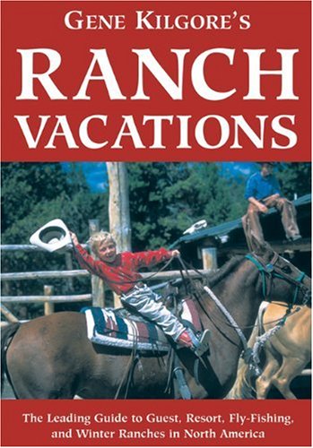 Gene Kilgore's Ranch Vacations