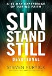 Sun Stand Still Devotional: A Forty-D...