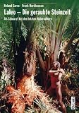 Produkt-Bild: Laleo - Die geraubte Steinzeit. Als Zahnarzt bei den letzten Naturv&ouml;lkern