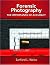 Forensic Photography: Importance of Accuracy