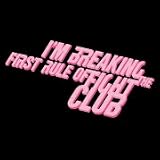 I'm Breaking the First Rule of Fight Club T-Shirt - Mens M