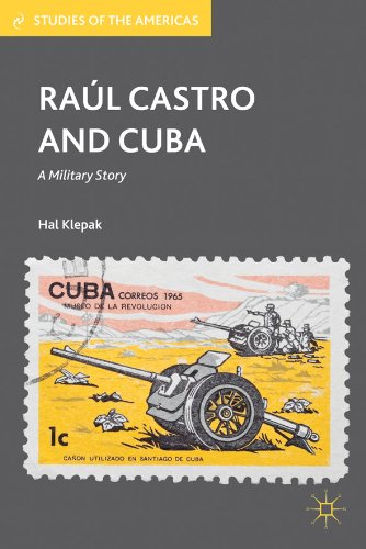 Raúl Castro and Cuba (Studies of the Americas)