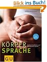 K�rpersprache: Verr�terische Gesten und wirkungsvolle Signale (Einzeltitel Lebenshilfe)