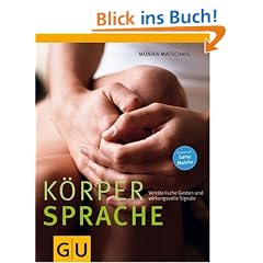 K�rpersprache: Verr�terische Gesten und wirkungsvolle Signale (Einzeltitel Lebenshilfe)