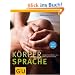 K�rpersprache: Verr�terische Gesten und wirkungsvolle Signale