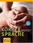 K�rpersprache: Verr�terische Gesten und wirkungsvolle Signale (Einzeltitel Lebenshilfe)