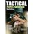 Tactical Pistol Shooting: Your Guide to Tactics & Techniques that Work