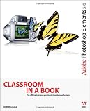 Adobe Photoshop Elements 5.0 Classroom in a Book