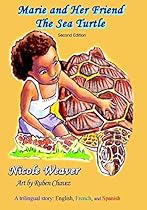 Marie and Her Friend the Sea Turtle: A Trilingual Story: English, French, and Spanish