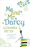 Me and Mr. Darcy by Alexandra Potter