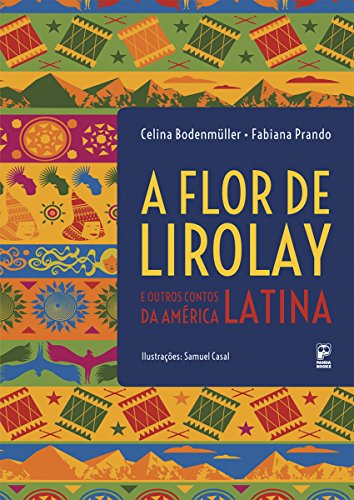 A flor de Lirolay: E outros contos da América Latina (Portuguese Edition)