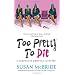 Too Pretty to Die (Debutant Dropout Mysteries, No. 5)