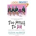 Too Pretty to Die (Debutant Dropout Mysteries, No. 5)