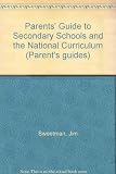 Letts' parents guide to secondary schools and the National Curriculum : key stages 3 and 4
