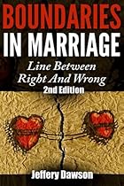 Boundaries: Boundaries In Marriage: Line Between Right And Wrong Boundaries: Boundaries In Marriage: Line Between Right And Wrong