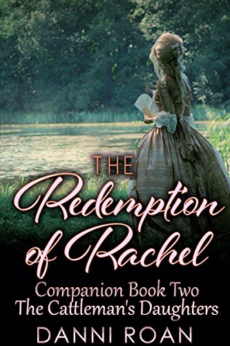 The Redemption of Rachel: Companion Book Two: The Cattlman's Daughters